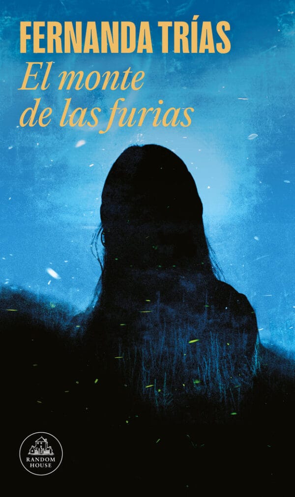 LA MUNTANYA DE LES FÚRIES - FERNANDA TRIAS - LITERATURA RANDOM HOUSE