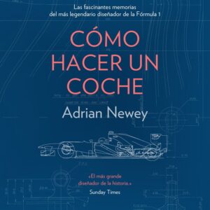 COMO CONSTRUIR UN COCHE - NEWEY, ADRIAN - LIBROS CUPULA