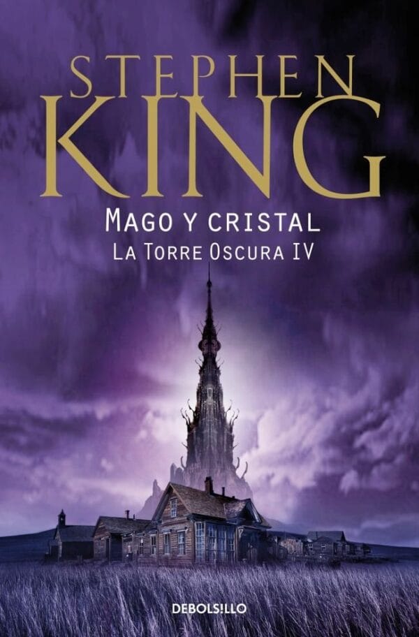 TORRE OSCURA IV LA MAGO Y CRISTAL - KING,STEPHEN