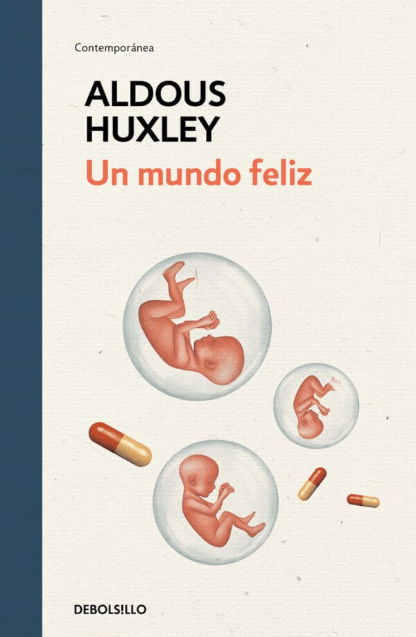 UN MUNDO FELIZ - HUXLEY, ALDOUS