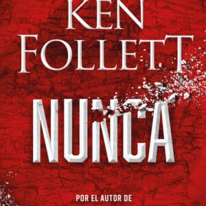 NUNCA - KEN FOLLETT