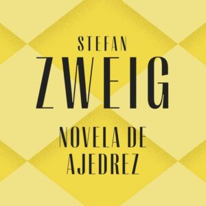 NOVELA DE AJEDREZ - STEFAN ZWEIG - AUSTRAL