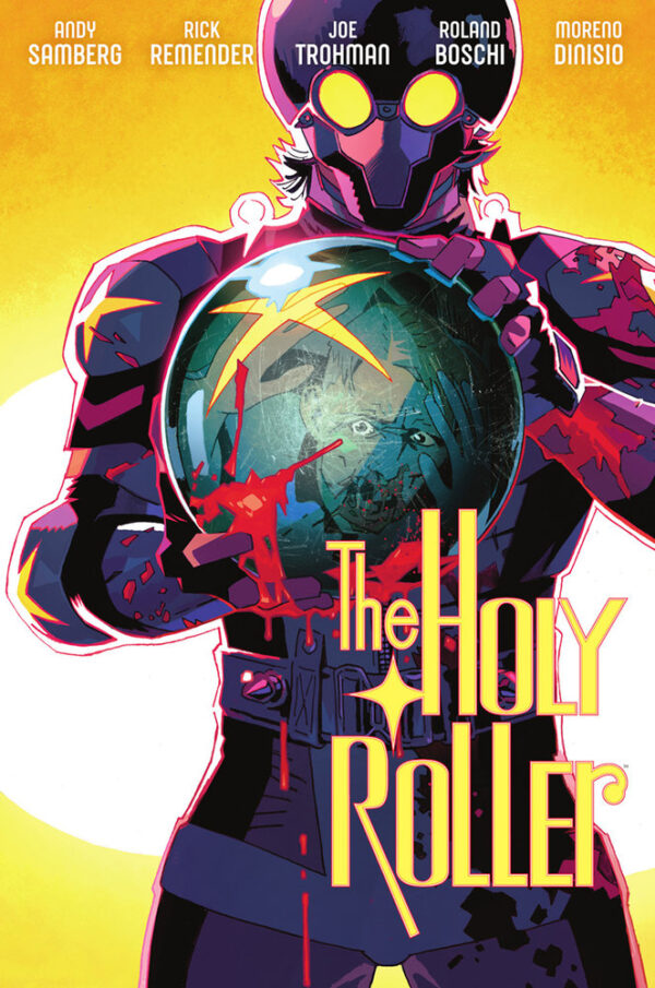 THE HOLY ROLLER - RICK REMENDER/DINISIO, MORENO/ANDY SAMBE - NORMA