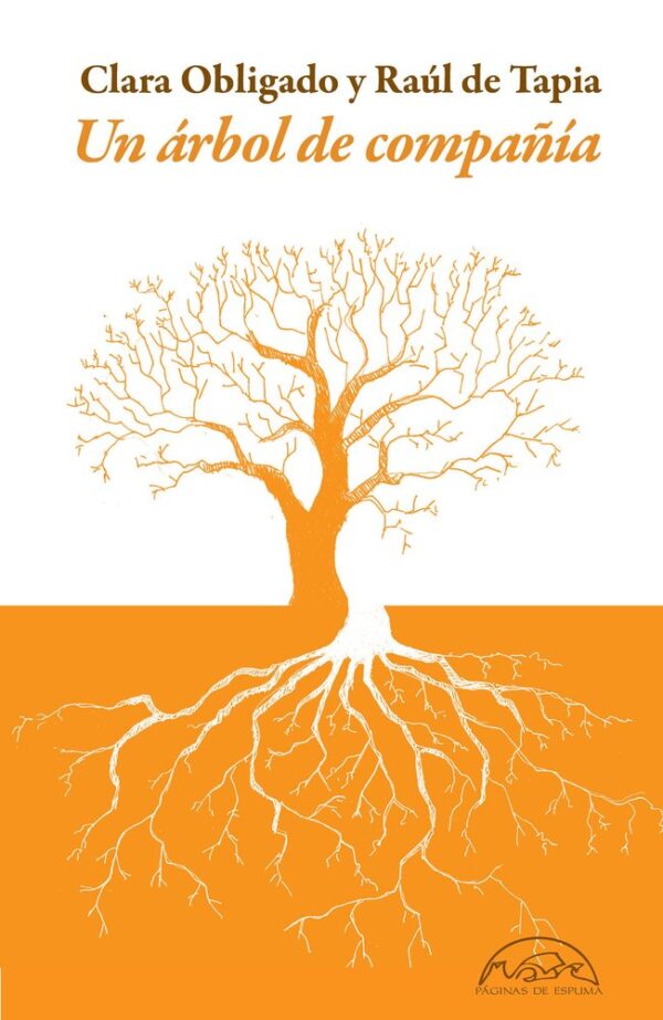 UN ARBOL DE COMPAÑIA - OBLIGADO, CLARA/DE TAPIA, RAUL - PAGINAS DE ESPUMA