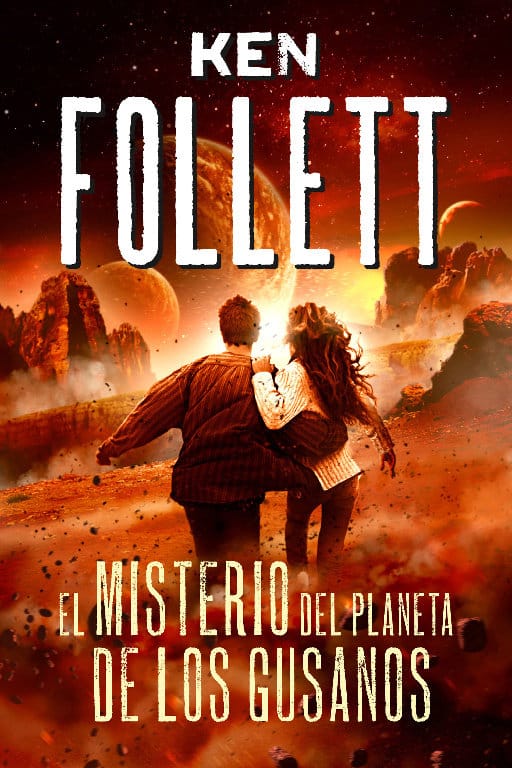 MISTERIO DEL PLANETA DE LOS GUSANOS,EL - FOLLETT,KEN