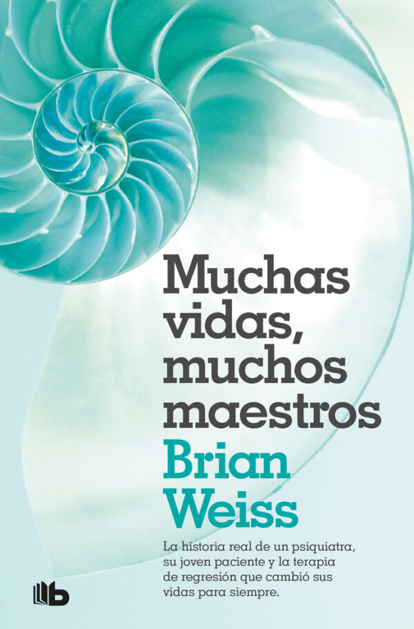 MUCHAS VIDAS MUCHOS MAESTROS - WEISS,BRIAN - B DE BOLSILLO