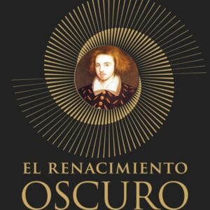 EL RENACIMIENTO OSCURO - STEPHEN GREENBLATT - CRITICA