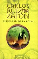 TRILOGIA DE LA BOIRA - CARLOS RUIZ ZAFON