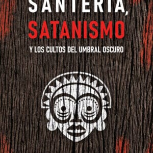 SANTERIA, SATANISM AND THE CULTS OF THE DARK THRESHOLD - SIMON, NATALIA