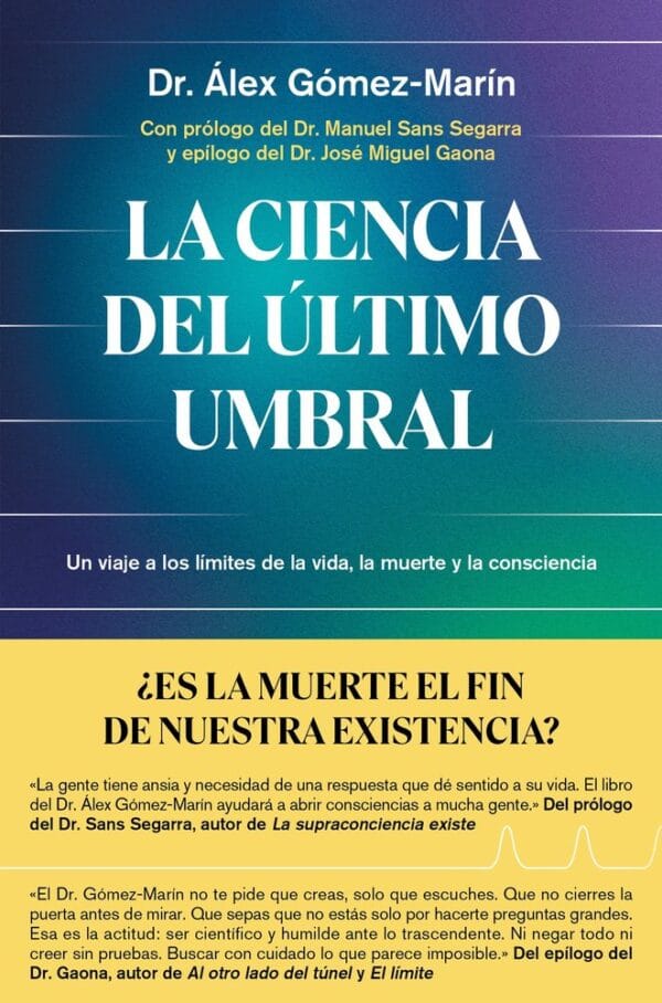 LA CIENCIA DEL ULTIMO UMBRAL - GOMEZ MARIN, ALEX