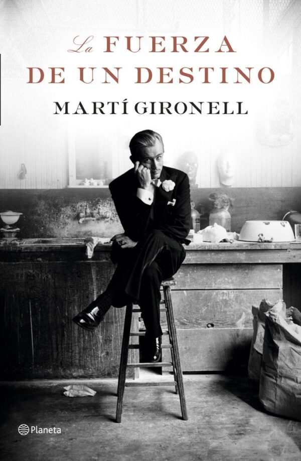 FUERZA DE UN DESTINO,LA - GIRONELL, MARTI - PLANETA