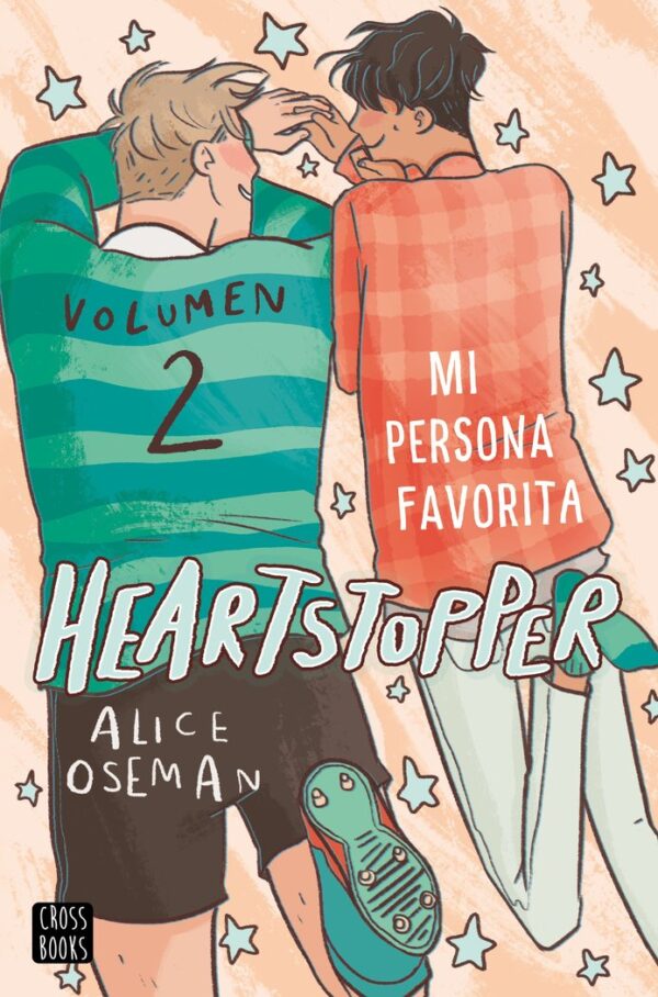 HEARTSTOPPER 2 MI PERSONA FAVORITA - OSEMAN,ALICE - CROSS BOOKS