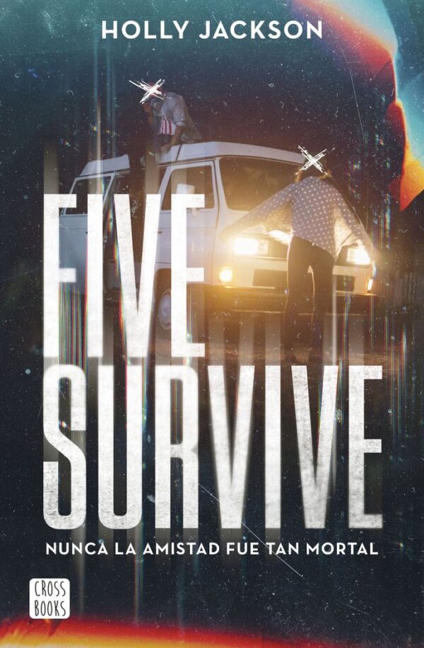 FIVE SURVIVE - HOLLY JACKSON - CROSS BOOKS