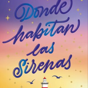 DONDE HABITAN LAS SIRENAS - MARIA MARTINEZ - CROSS BOOKS
