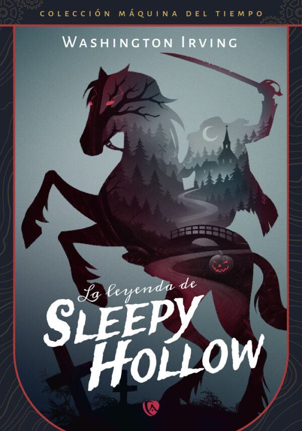 LA LEYENDA DE SLEEPY HOLLOW - IRVING,WASHINGTON - EDICIONES ARCANAS (LA MAQUINA DEL TIEMPO)
