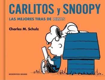 CARLITOS Y SNOOPY - SCHULZ, CHARLES M, - RESERVOIR BOOKS