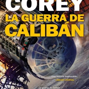 LA GUERRA DE CALIBAN THE EXPANSE 2 - JAMES S A COREY - B DE BOLSILLO