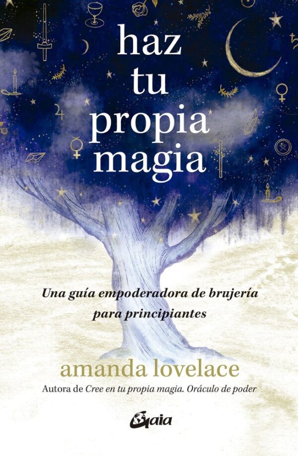 FES LA TEVA PRÒPIA MÀGIA - AMANDA LOVELACE - GAIA EDICIONS