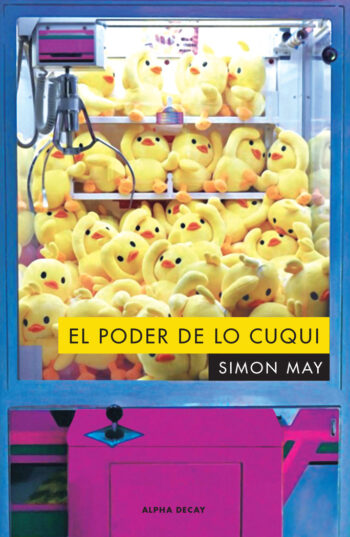 PODER DEL CUQUI,EL - MAY,SIMON - ALPHA DECAY