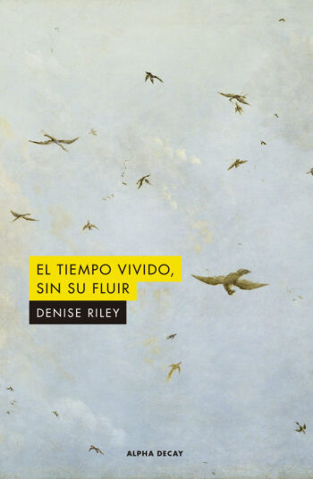 TEMPS VIVIT SENSE EL SEU FLUIR,EL - RILEY,DENISE - ALPHA DECAY