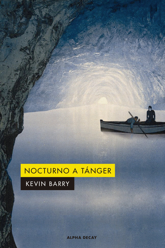 NOCTURNO A TANGER - BARRY,KEVIN - ALPHA DECAY