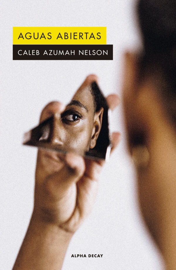 AGUAS ABIERTAS - AZUMAH NELSON,CALEB - ALPHA DECAY