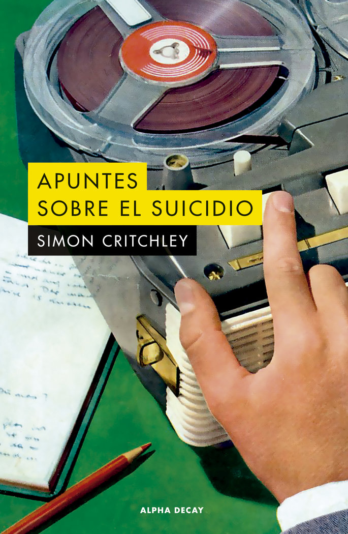 NOTES SUR LE SUICIDE - CRITCHLEY, SIMON - ALPHA DECAY