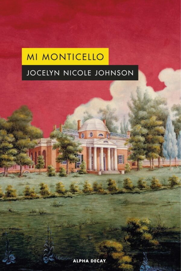 MI MONTICELLO - NICOLE JOHNSON,JOCELYN - ALPHA DECAY