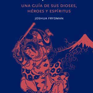LOS MITOS JAPONESES - FRIEDMAN, JOSHUA - FOLIOSCOPIO