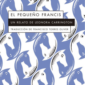 EL PEQUEÑO FRANCIS - CARRINGTON,LEONORA - ALPHA DECAY