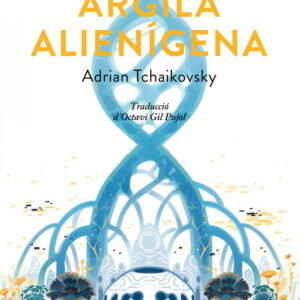 ARGILA ALIENIGENA - TCHAIKOVSKY,ADRIAN - XRONS