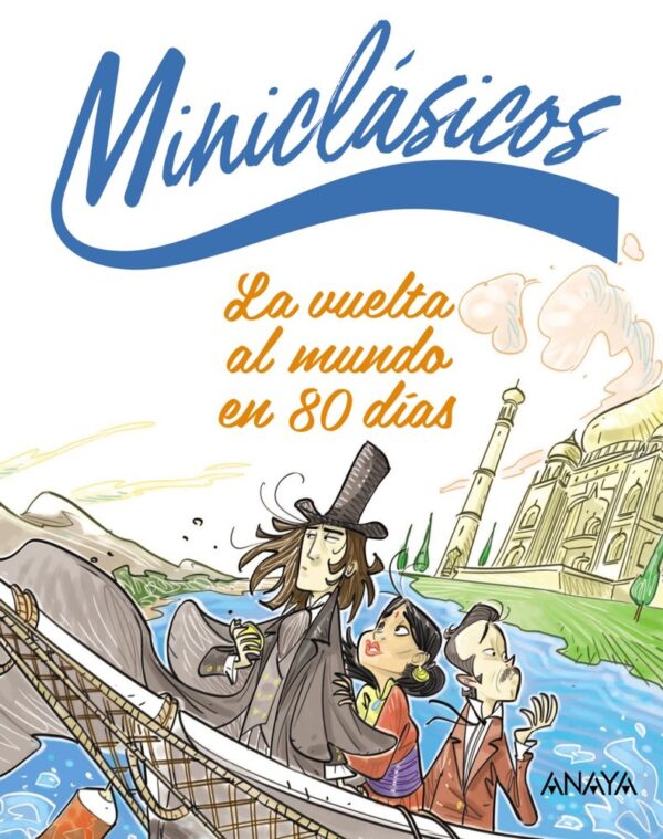 LA VUELTA AL MUNDO EN 80 DIAS - VERNE,JULES - ANAYA INFANTIL Y JUVENIL