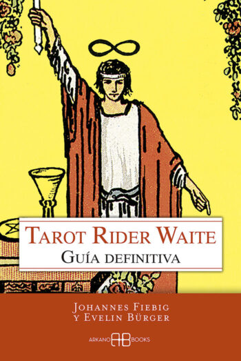 TAROT RIDER WAITE DEFINITIVE GUIDE - FIEBIG,JOHANNES/BÜRGER EVELIN - ARKANO BOOKS