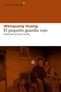 PETIT GUÀRDIA VERMELL,EL - HUANG,WENGUANG - LLIBRES DE L'ASTEROIDE