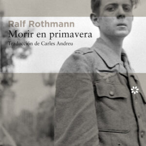 MORIR EN PRIMAVERA - ROTHMANN,RALF - LIBROS DEL ASTEROIDE