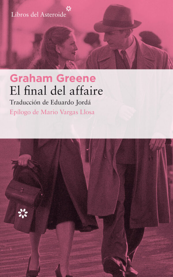 FINAL DEL AFFAIRE,EL - GREENE,GRAHAM - LIBROS DEL ASTEROIDE