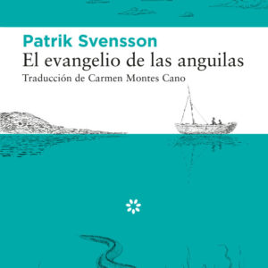 EVANGELI DE LES ANGUILES,EL - SVENSSON,PATRIK - LLIBRES DE L'ASTEROIDE