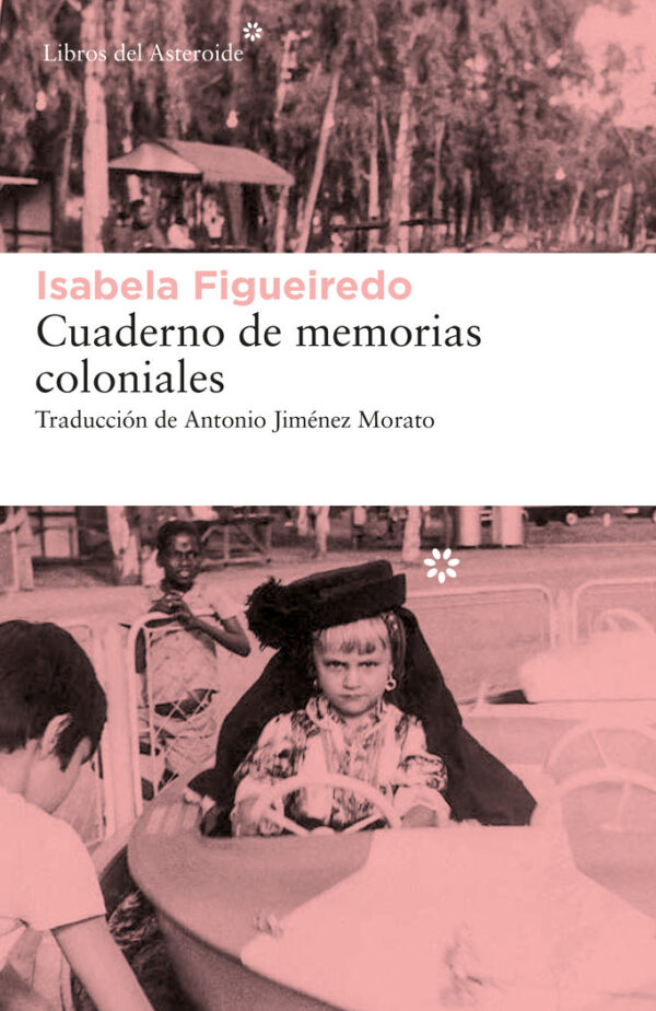 COLONIAL MEMOIR NOTEBOOK - FIGUEIREDO, ISABELA - ASTEROID BOOKS