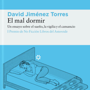 MAL DORMIR,EL - JIMENEZ TORRES,DAVID - LLIBRES DE L'ASTEROIDE