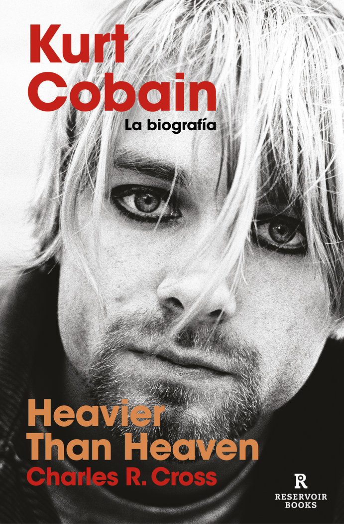 HEAVIER THAN HEAVEN - CROSS, CHARLES R, - RESERVOIR BOOKS