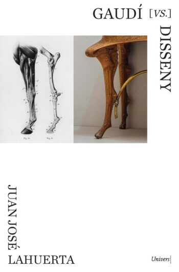 GAUDI VS DISSENY - JUAN JOSE LAHUERTA ALSINA - UNIVERS LLIBRES