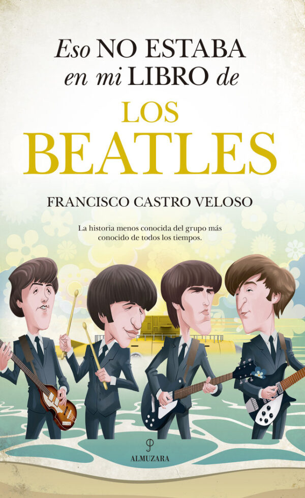 AIXÒ NO ESTAVA EN EL MEU LLIBRE DELS BEATLES - CASTRO VELÓS,FRANCISCO - ALMUZARA