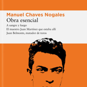 OBRA ESENCIAL - CHAVES NOGALES,MANUEL - LIBROS DEL ASTEROIDE