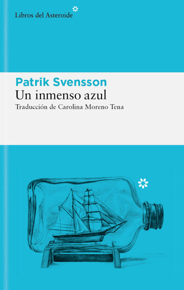 UN INMENSO AZUL - SVENSSON,PATRIK - LIBROS DEL ASTEROIDE