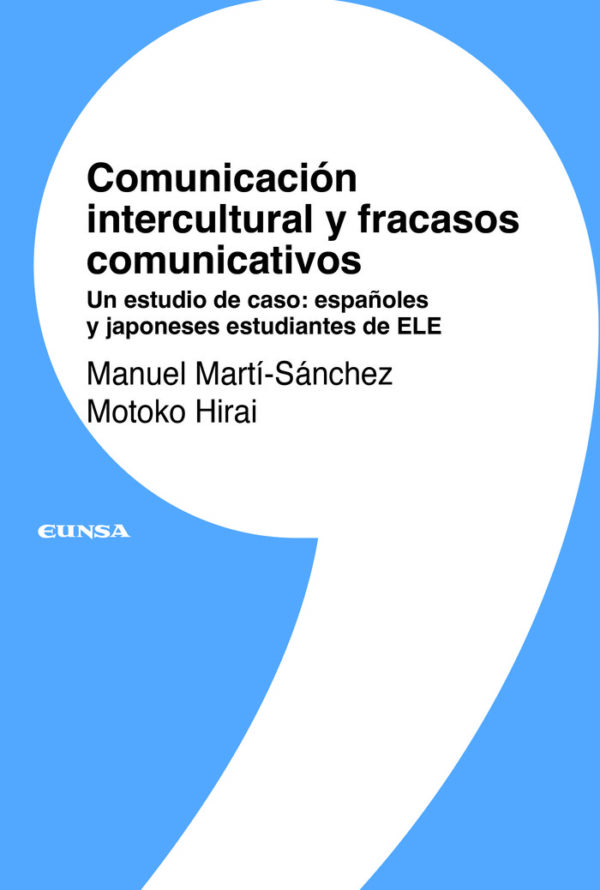 COMUNICACION INTERCULTURAL Y FRACASOS COMUNICATIVOS - MARTI SANCHEZ,MANUEL - EUNSA