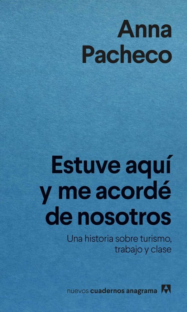 ESTUVE AQUI Y ME ACORDE DE NOSOTROS - PACHECO,ANNA - ANAGRAMA