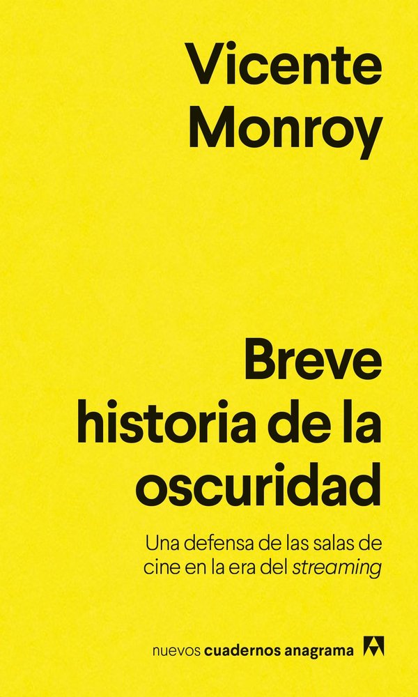 BREVE HISTORIA DE LA OSCURIDAD - MONROY, VICENTE - ANAGRAMA
