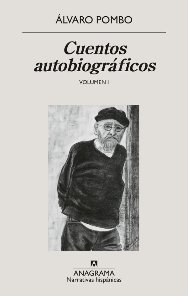 CUENTOS AUTOBIOGRAFICOS - POMBO, ALVARO - ANAGRAMA