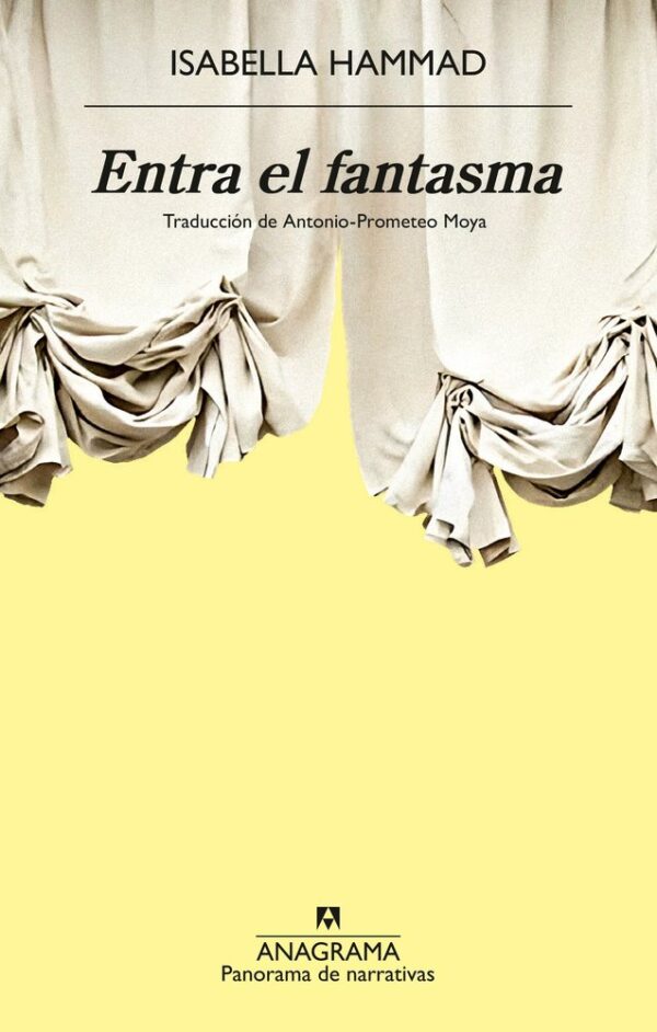 ENTRA EL FANTASMA - HAMMAD, ISABELLA - ANAGRAMA