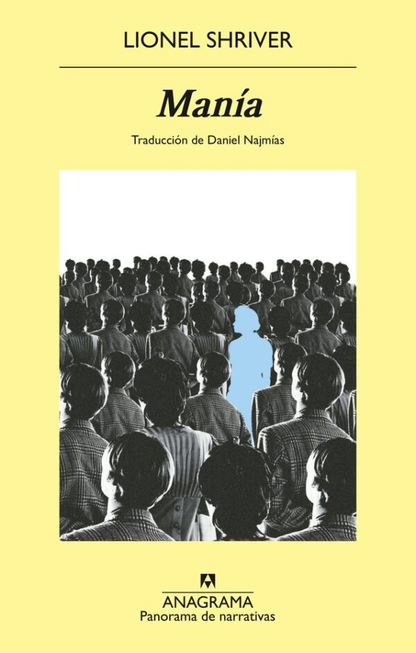 MANIA - SHRIVER, LIONEL - ANAGRAMA